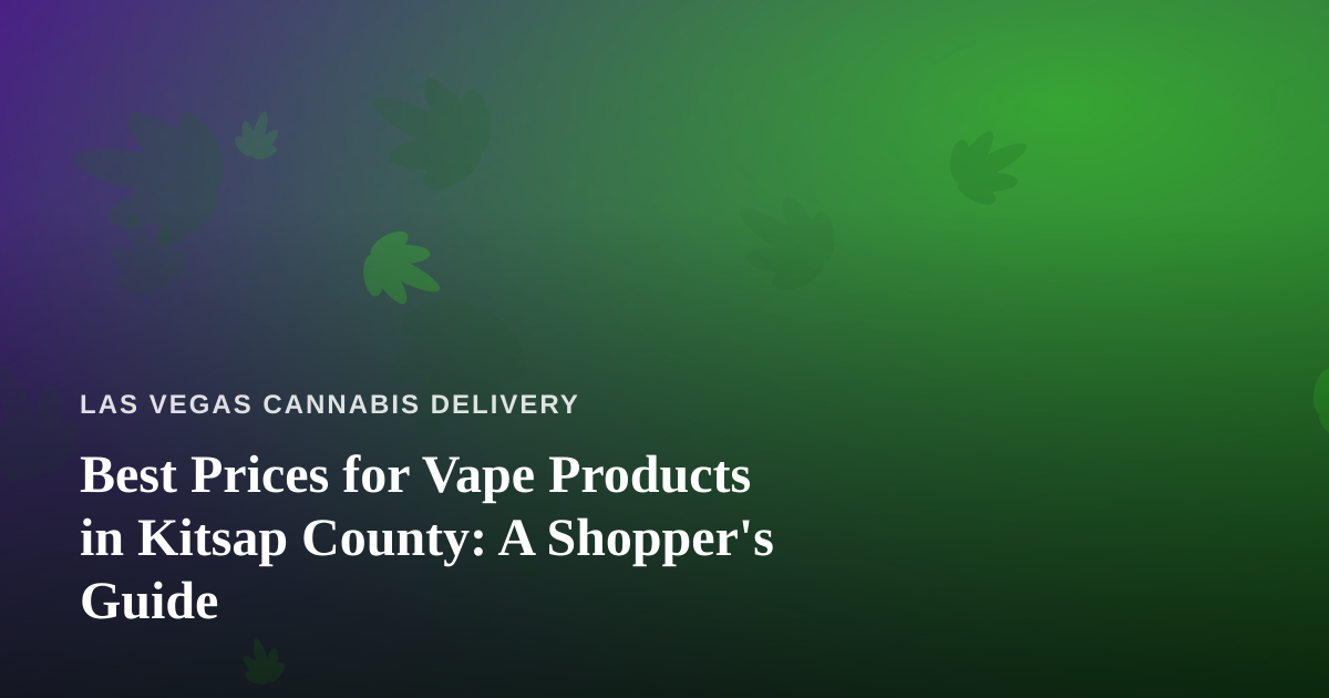 Best Prices for Vape Products in Kitsap County: A Shopper’s Guide