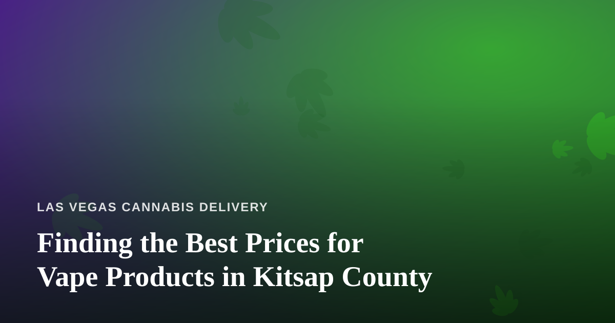 Finding the Best Prices for Vape Products in Kitsap County