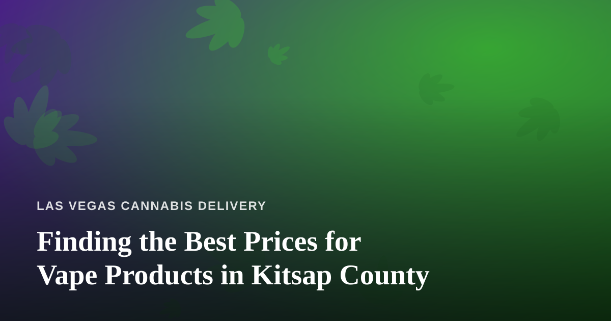 Finding the Best Prices for Vape Products in Kitsap County