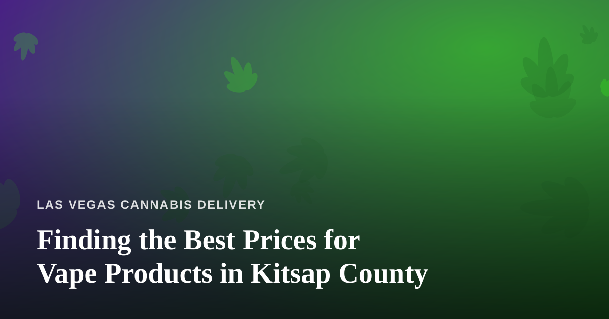 Finding the Best Prices for Vape Products in Kitsap County
