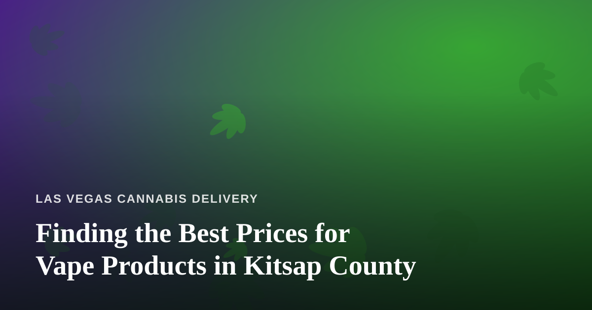 Finding the Best Prices for Vape Products in Kitsap County
